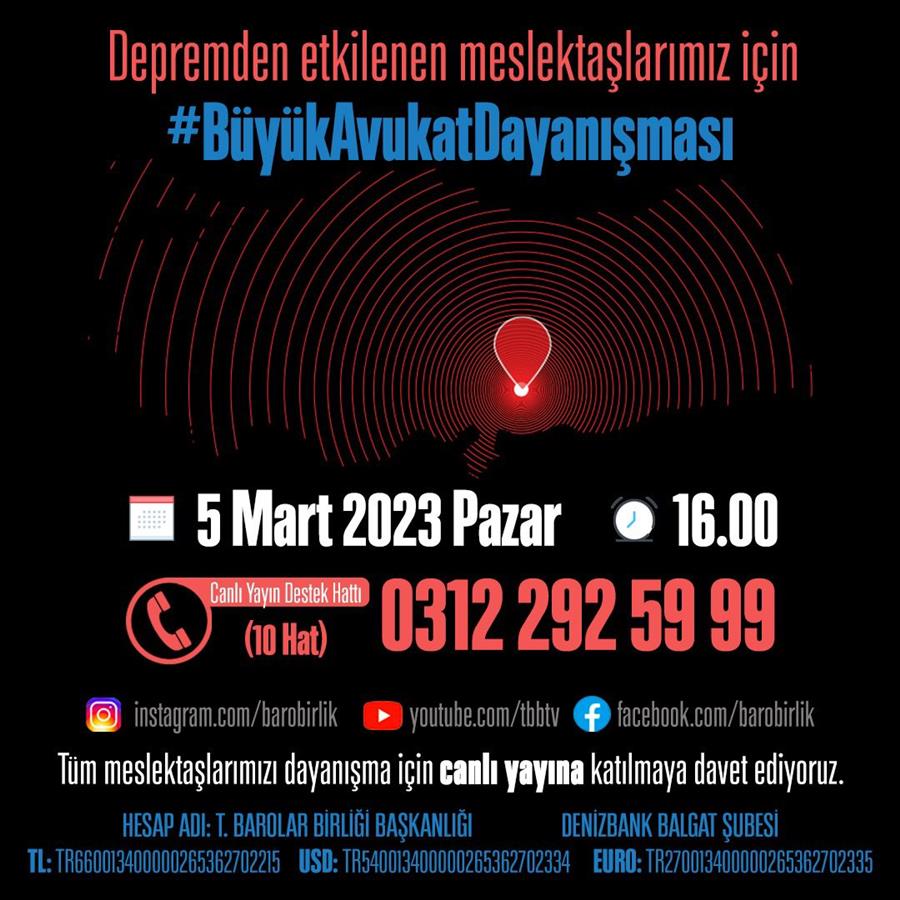 DEPREMDEN ETKİLENEN MESLEKTAŞLARIMIZ İÇİN BÜYÜK AVUKAT DAYANIŞMASI