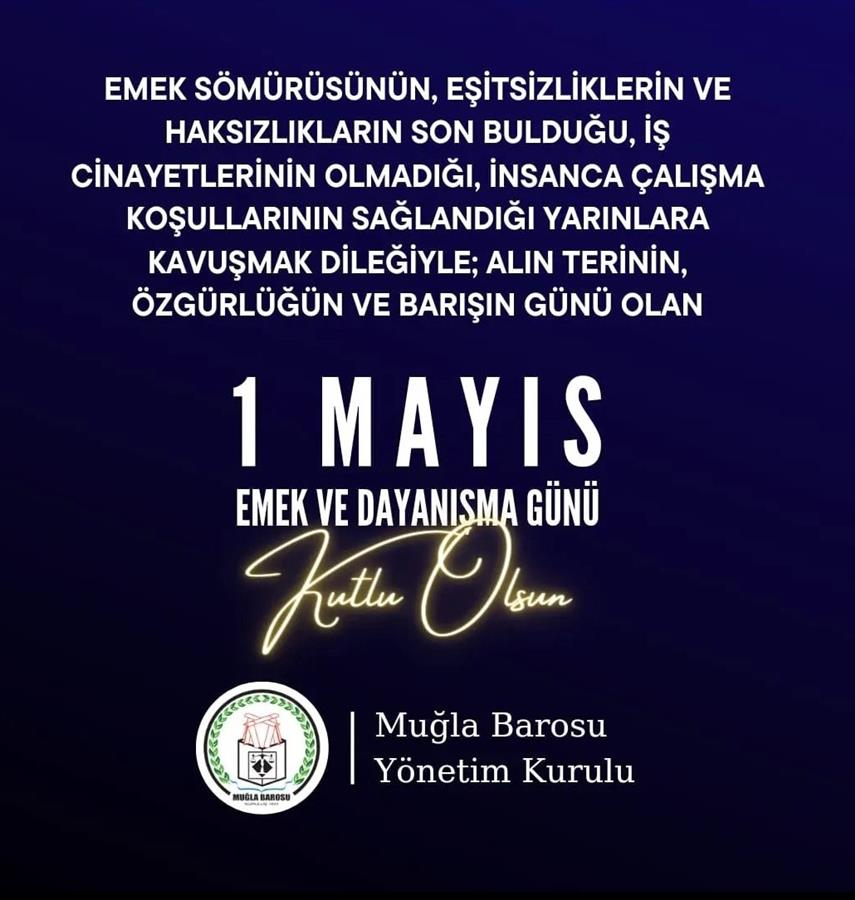 1 MAYIS EMEK VEDAYANIŞMA GÜNÜ KUTLU OLSUN